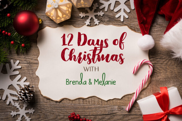 12 Days of Christmas 2022 with Brenda Nelson of Stamps and Stretchy Pans and Melanie Hockin of Mel's Inky Fingers.